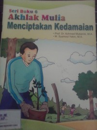 Akhlak Mulia Menciptakan Kedamaian