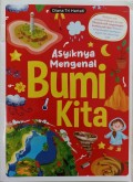 Asyiknya Mengenal Bumi Kita