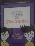 Getting Started with Electronics: Build Electronic Circuits!
