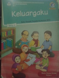 Keluargaku (Buku Tematik Terpadu Kurikulum 2013 - Buku Siswa SD/MI Kelas 1)