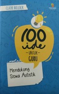 100 IDE Untuk Guru : Mendukung siswa autistik
