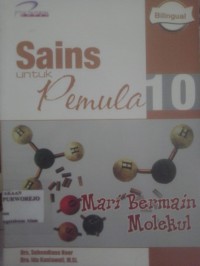 Sains untuk Pemula 10: Mari Bermain Molekul