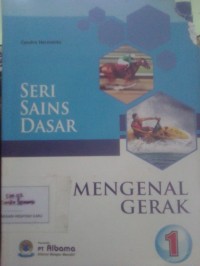 Seri Sains Dasar 1: Mengenal Gerak