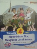 Tematik 4: Menumbuhkan Sikap Menghargai Jasa Pahlawan (Kelas 4)
