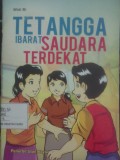Tetangga Ibarat Saudara Terdekat