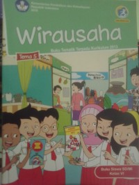 Wirausaha (Buku Temantik Terpadu Kurikulum 2013 Buku Siswa SD/MI Kelas VI)