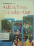 Akhlak SIswa Terhadap Alam