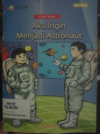 Aku Ingin Menjadi Astronaut
