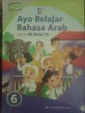 Ayo Belajar Bahasa Arab (Kelas VI)