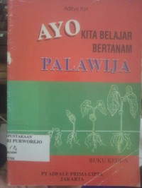 Ayo Kita Belajar Bertanam Palawija (Buku Kedua)