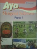 Ayo Mengenal Indonesia: Papua 1