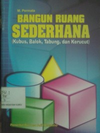 Bangun Ruang Sederhana (Kubus, Balok, Tabung, dan Kerucut)