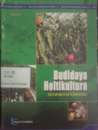 Budidaya Holtikultura (Sayur-mayur Komersial)