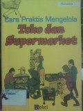 Cara Praktis Mengelola Toko dan Supermarket