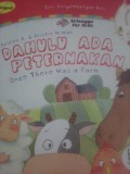Dahulu Ada Peternakan (Once There Was a Farm)
