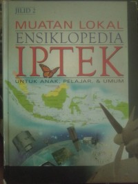 Muatan Lokal Ensiklopedia Iptek (Jilid 2)