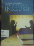 Mengenal Lebih Dekat Pendidikan Inklusif