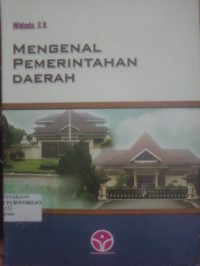 Mengenal Pemerintahan Daerah