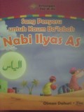 Nabi Ilyas AS: Sang Penyeru untuk Kaum Ba'labak