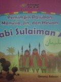 Nabi Sulaiman AS: Pemimpin Pasukan Manusia, Jin, dan Hewan