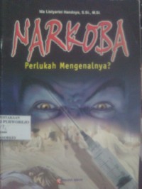 Narkoba Perlukah Mengenalnya?