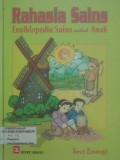 Rahasia Sains: Ensiklopedia Sains untuk Anak (Seri Energi)