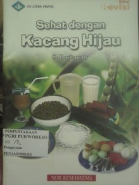 Sehat dengan Kacang Hijau