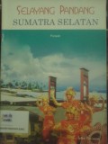 Selayang Pandang Sumatra Selatan