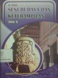 Seni Budaya dan Keterampilan Jilid 6