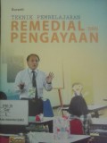 Teknik Pembelajaran Remedial dan Pengayaan