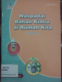 Waspadai Bahan Kimia di Rumah Kita