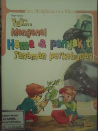 Yuk... Mengenal Hama & Penyakit Tanaman Perkebunan